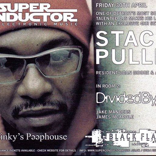 Stacey Pullen at "Superconductor" @ Stinky's Pǝǝphouse (Leeds-UK) - 30 April 2004