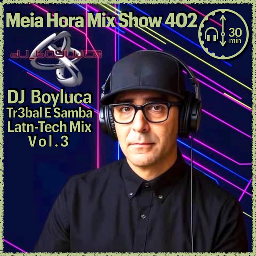MHMS402 DJ Boyluca-Tr3bal E Samba Latn-Tech Mix Vol.3