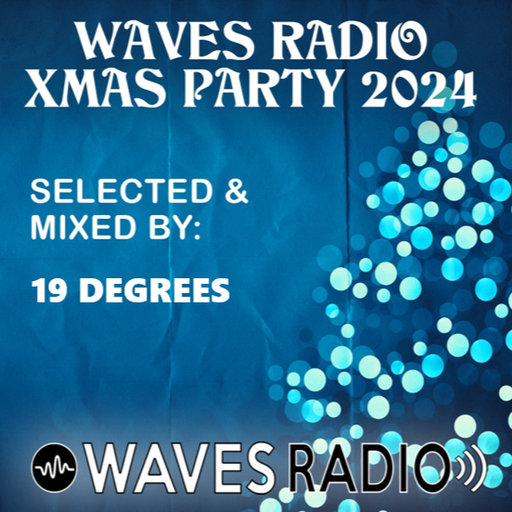 19 DEGREES Progressions Sessions for Waves Radio #31 (Xmas Special Edition)