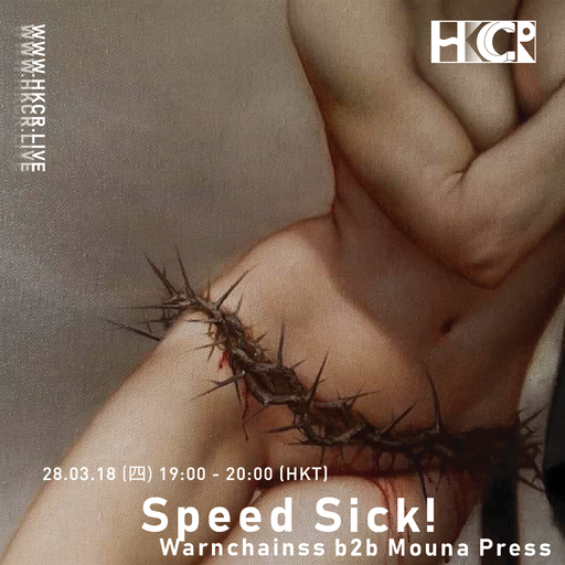 Speed Sick! Warmchainss b2b Mouna Press - 28/3/2019