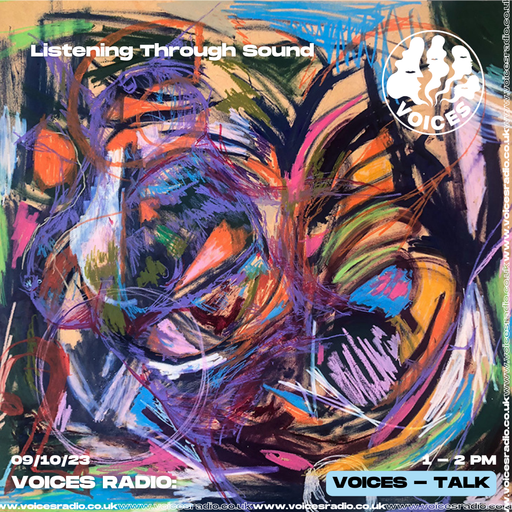 Listening Through Sound w/ Seraphina - 09/10/23 - Voices Radio