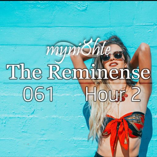 The Reminense 061 - Hour 2