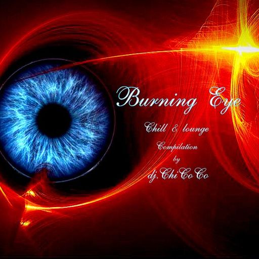 ""BURNING EYE"" chill & lounge compilation