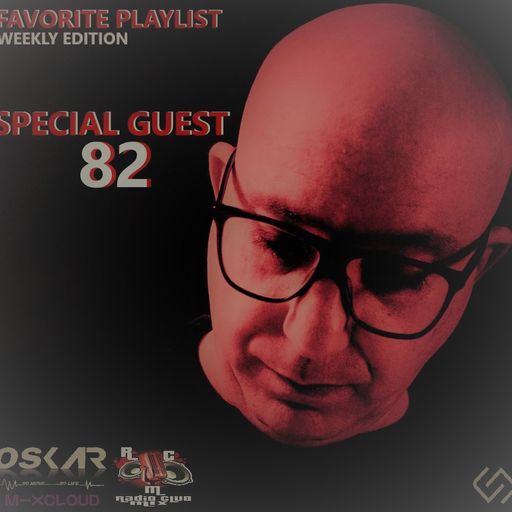 FAVORITE PLAYLIST 82 by OSKAR