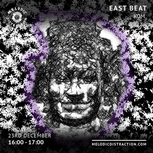 East Beat with Kom (December '22)