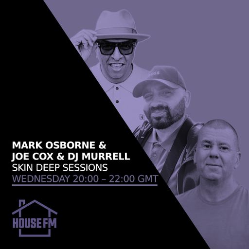 Mark Osborne, Joe Cox and DJ Murrell - Skin Deep Sessions 05 NOV 2025
