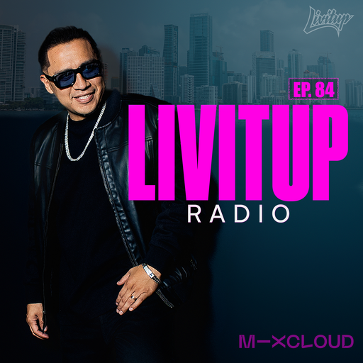 Livitup Radio EP. 84 - DJ Livitup Miami