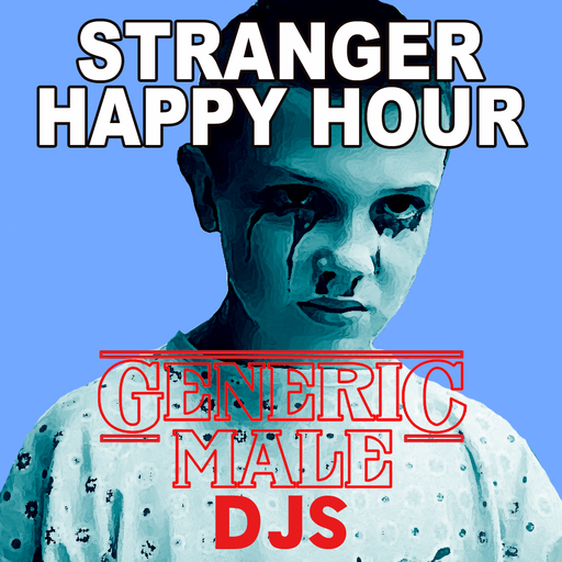 Stranger (Mostly 80s) Happy Hour - 5-27-2022