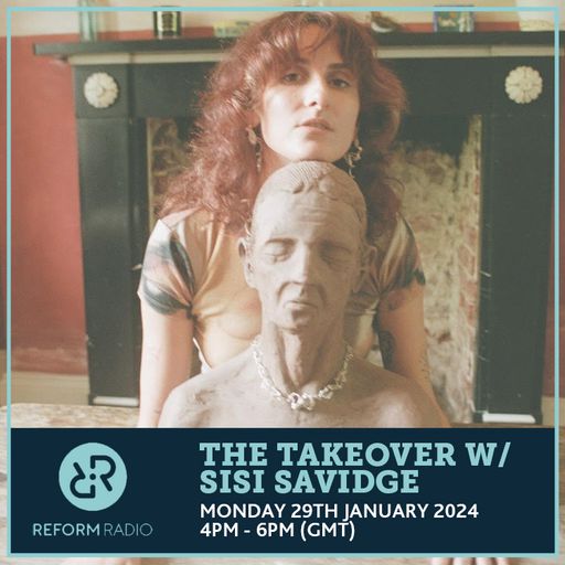 The Takeover w/ Sisi Savidge 29th January 2024