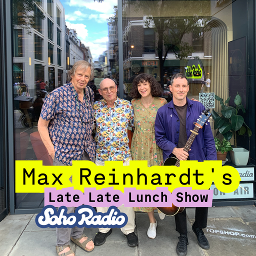 Max Reinhardt's Late Late Lunch Show feat. Joe Boyd, JF Robitaille and Lail Arad (14/08/2025)