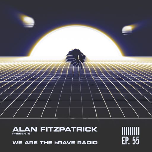 We Are The Brave Radio 055 - Alan Fitzpatrick B2B A.S.H