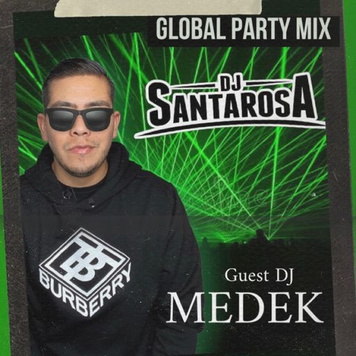 Global Party Mix ft. MEDEK