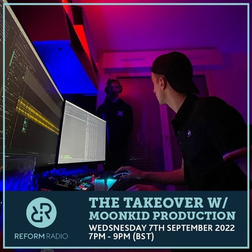 The Takeover w/ Moonkid Production 7th September 2022