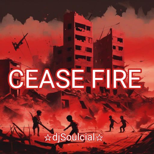 CEASE FIRE