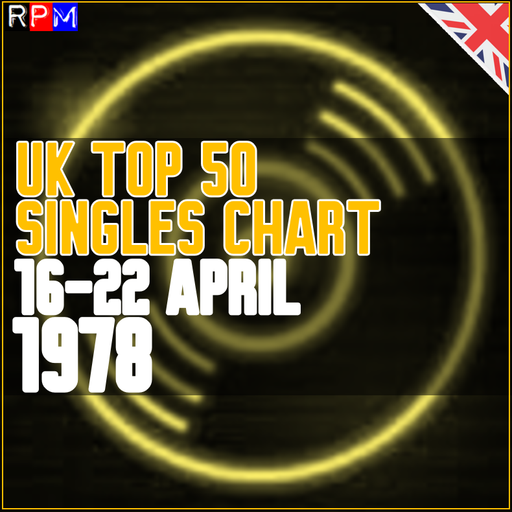 UK TOP 50 : 16-22 APRIL 1978