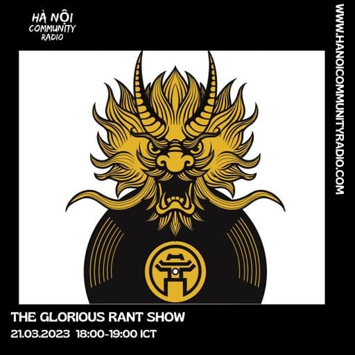 The Glorious Rant Show 21.03.24