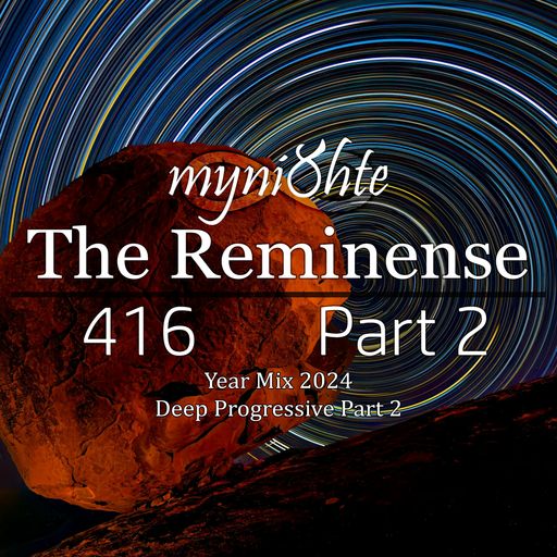 The Reminense 416 - Year Mix 2024 Part 2