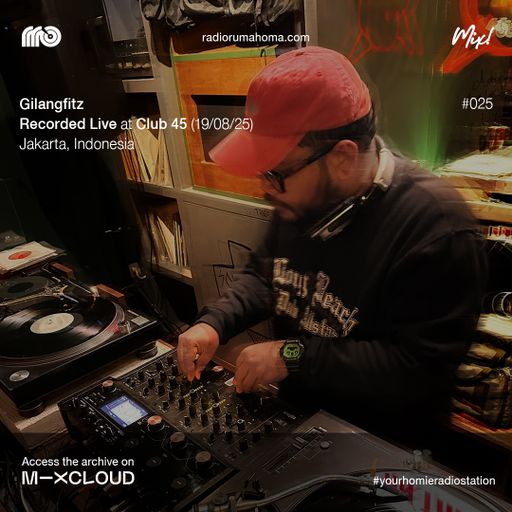 RRO MIX #025 Gilangfitz (Fever Soundsystem) - CLUB 45 19/08/25