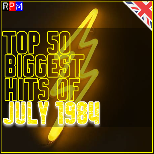 TOP 50 BIGGEST HITS OF JULY 1984 *SELECT EARLY ACCESS*