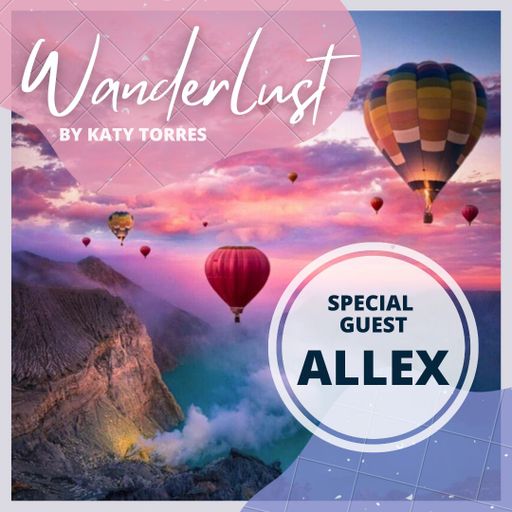 Wanderlust Special Guest Allex