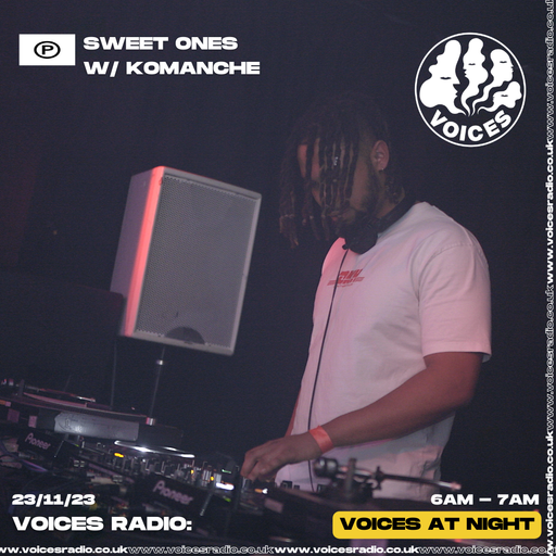 SWEET ONES w/ KOMANCHE - 23.11.23 - Voices Radio