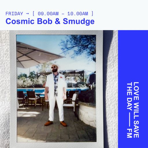 2026-03-27 Cosmic Bob & Smudge - Cosmic Bob | LWSTD-FM