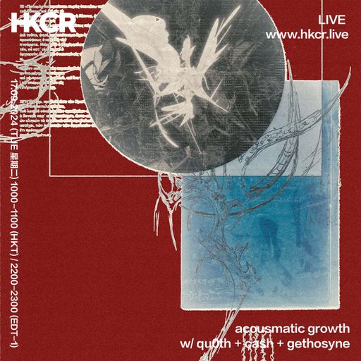 acousmatic growth w/ qu0th + gethosyne + cash - 17/09/24