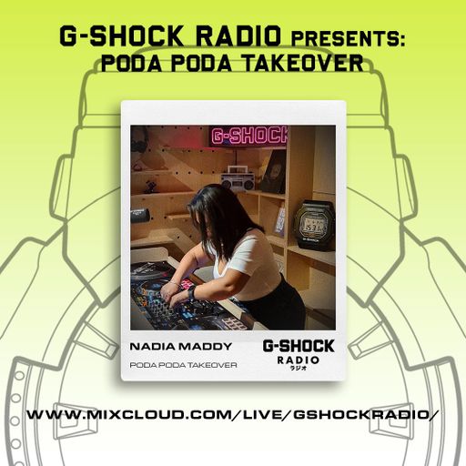 G-Shock Radio - PODA PODA - Nadia Maddy - 08/06