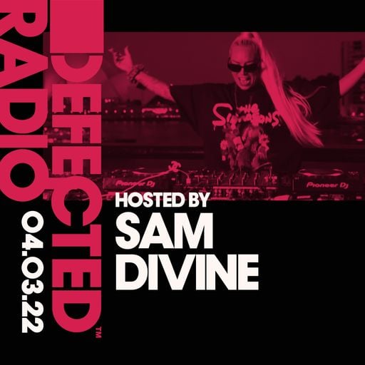 Sam Divine - Defected Radio Show on Defected Broadcasting House (Live from Sydney) (04.03.22)