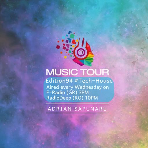 Adrian Sapunaru - Music Tour ed.94 • Radio DEEP(RO) & F-Radio(GR)