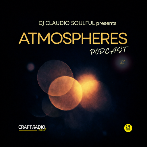 CRAFT RADIO LOUNGE #11_05_26 // ATMOSPHERES PODCAST 65 by Claudio Soulful