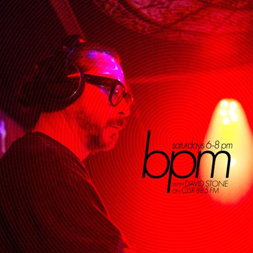 BPM with David Stone on CJSR 88.5 FM : October 12, 2024