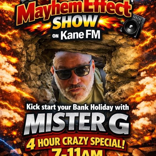 MAYHEM Bank Holiday The GreeneHouse Effect on Kane FM