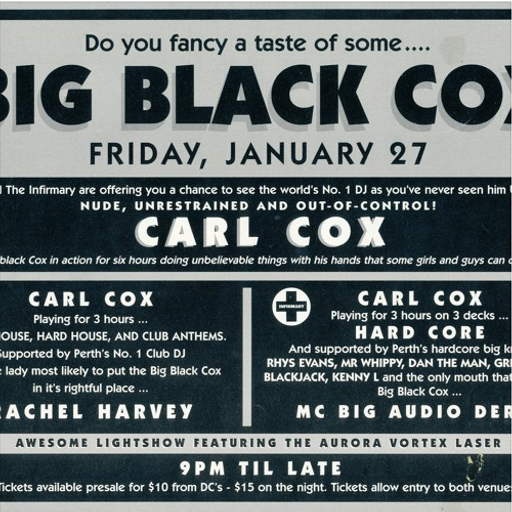 Carl Cox at "Big Black Cox" @ The Infirmary (Perth-Australia) - 27 January 1995