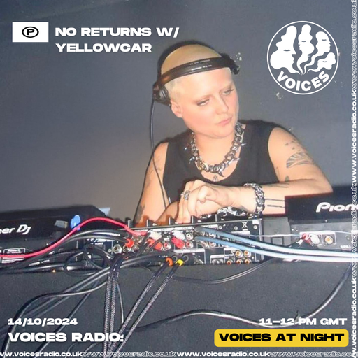 NO RETURNS w/ YELLOWCAR - 14/10/24 [Voices Radio]