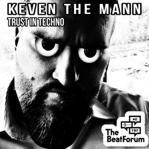TRUST IN TECHNO 10 w/ KEVEN THE MANN