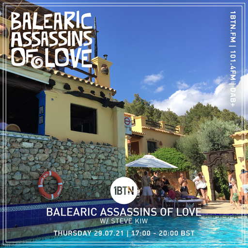 Balearic Assassins Of Love with Steve KIW - 29.07.2021