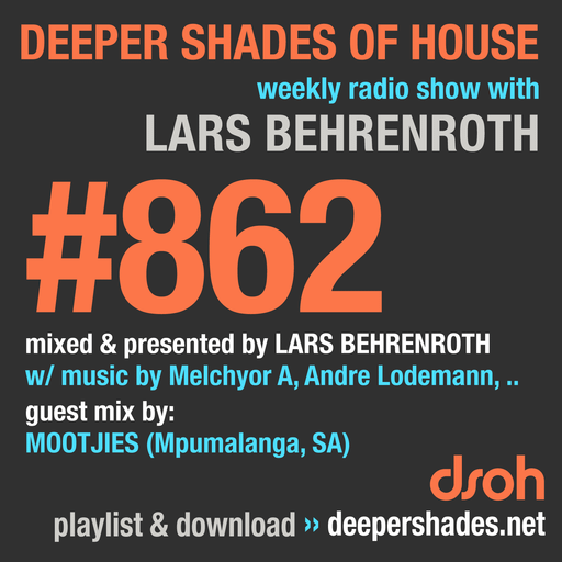 Deeper Shades Of House #862 w/ guest mix by MOOTJIES