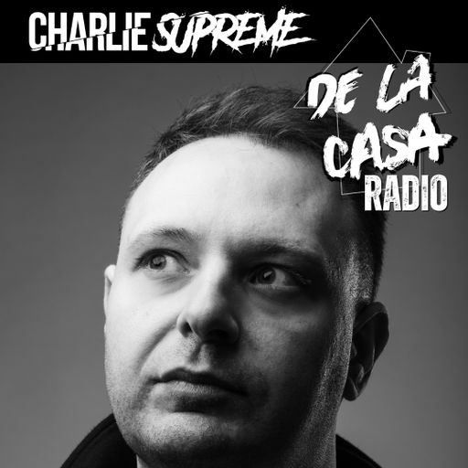 Charlie Supreme - De La Casa Radio Mix Series (DLC x Technologie Present Winter Fusion) 19.05.25