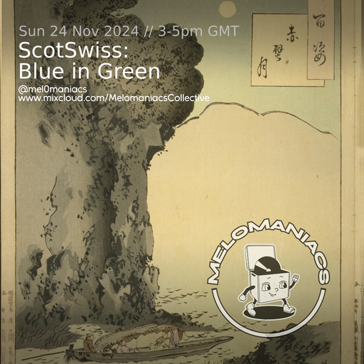 ScotSwiss // Blue in Green // 24.11.24 // Melomaniacs