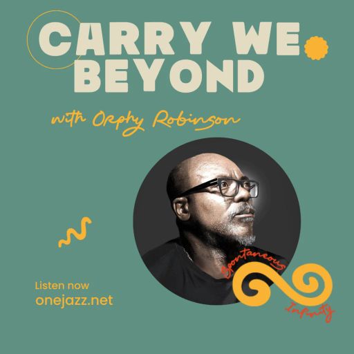 Orphy Robinson presents: Carry We Beyond - Sound Carriers of The Caribbean Connection
