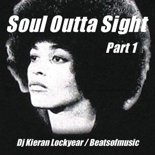 Soul Outta Sight - Part 1