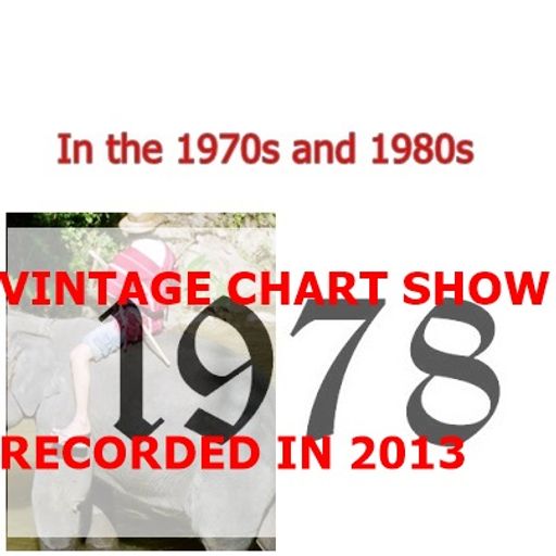 Vintage Chart Show for 1978 recorded 2013