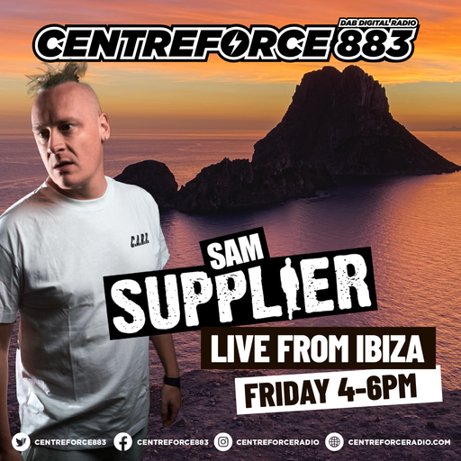 Sam Supplier Live From Ibiza - 883 Centreforce DAB+ Radio - 07 - 06 - 2024 .mp3