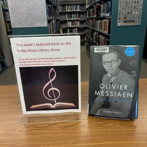Polley Music Library Show: Olivier Messiaen