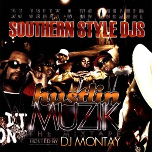 DJ Jelly & DJ Montay - Hustlin Muzik (2006)