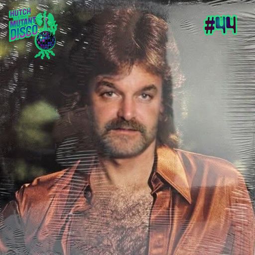 HUTCH PRESENTS MUTANT DISCO FORTY-FOUR