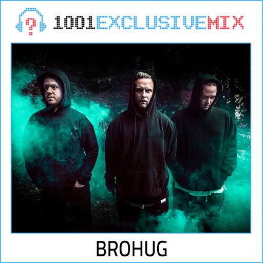 BROHUG - 1001Tracklists Exclusive Mix