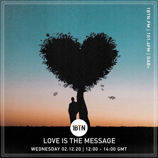 Love Is The Message - 02.12.2020