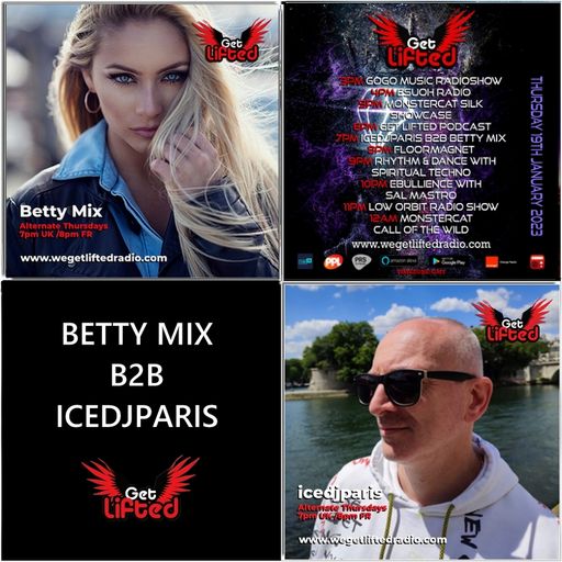 Betty Mix B2B icedjparis @ We Get Lifted Radio (19.01.2023) - Tech House